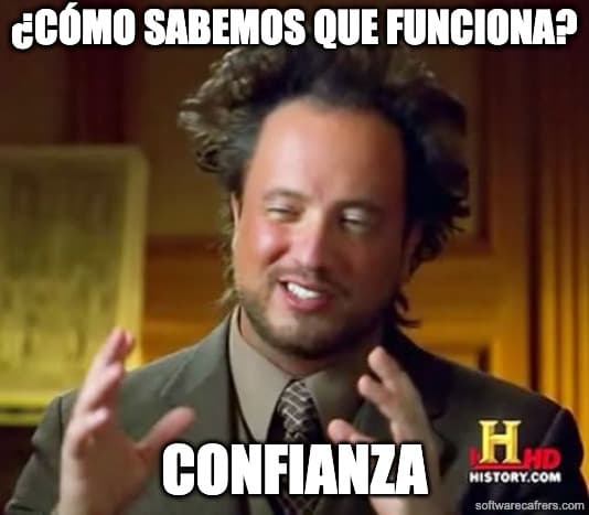 ¿Cómo sabemos que funciona? Confianza